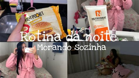 MINHA ROTINA DA NOITE MORANDO SOZINHA YouTube