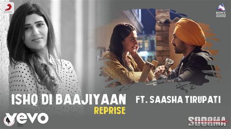 Ishq Di Baajiyaan Reprise Best Video Soorma Diljit Taapsee Pannu