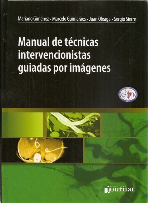 Manual De T Cnicas Intervencionistas Guiadas Por Im Genes Ediciones