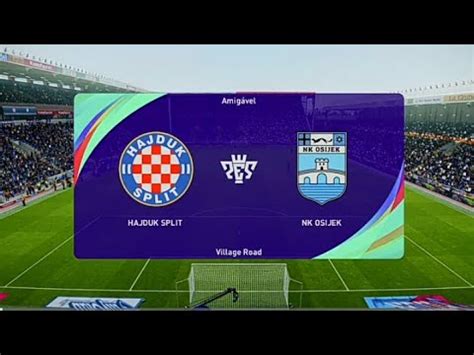 Hnk Hajduk Split Vs Nk Osijek Pes Shnl Youtube