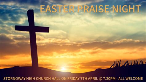 Easter Praise Night — Stornoway High Church