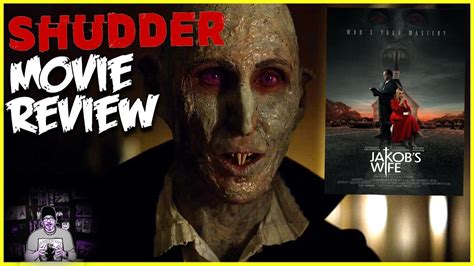 Jakob S Wife Shudder Original Horror Movie Review Vampires