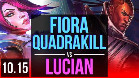 Fiora Vs Lucian Top Quadrakill Kda Winrate Legendary