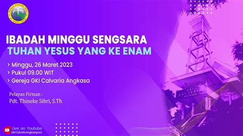 Ibadah Minggu Sengsara Tuhan Yesus Yang Ke Enam 26 Maret 2023 YouTube