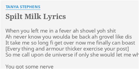 Spilt Milk Lyrics By Tanya Stephens When You Left Me