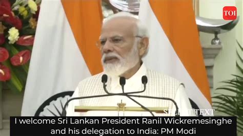 Pm Modi I Welcome Sri Lankan President Ranil Wickremesinghe And His