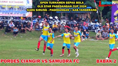 BIG MATCH BABAK 2 32 BESAR OSP CUP 2024 ANTARA PORDES CIANGIR VS