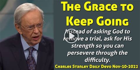 Charles Stanley November 10 2022 Daily Devotional The Grace To Keep