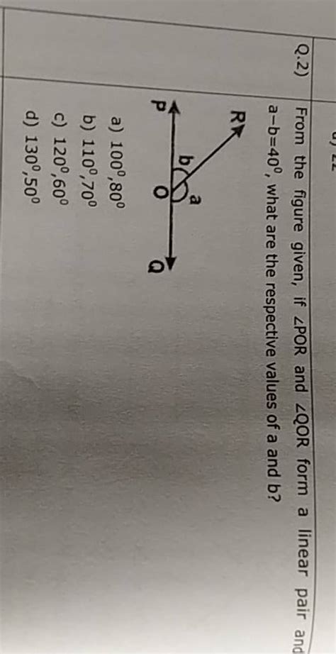 Q 2 From The Figure Given If POR And QOR Form A Linear Pair And Ab 4