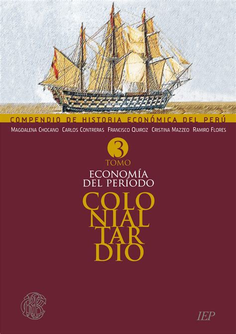 Compendio De Historia Economica Del Peru Iii La Economia Del Periodo