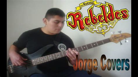 Los Nuevos Rebeldes Como Tipo Tren Bass Cover Youtube