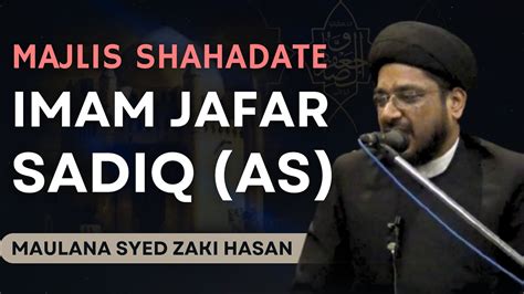 Majlise Shahadate Imam Jafar Sadiq As Maulana Syed Mohammad Zaki