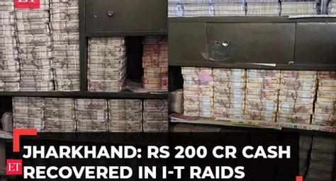 200 Cr Cash Jharkhand Rs 200 Cr Cash Recovered In I T Raids At