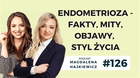 Endometrioza Fakty Mity Objawy I Styl Ycia Dr Karolina