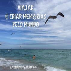 50 Frases De Viagem Para Inspirar O Seu Dia Artofit