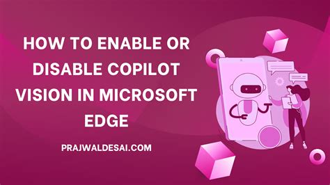 How To Enable Or Disable Copilot Vision In Microsoft Edge