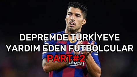 Depremde T Rk Yeye Yardim Eden Futbolcular Part Youtube