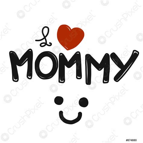 I Love Mommy Word And Smile Comic Style Vector Illustration Stock