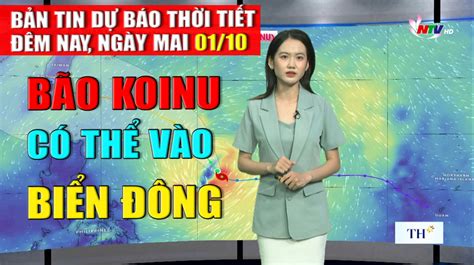 Bản Tin Dự Báo Thời Tiết đêm 02 10 Ngày 03 10 2023 Đài Phát Thanh Và