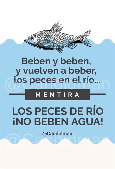 Beben Y Beben Y Vuelven A Beber Los Peces En El R O Mentira Los