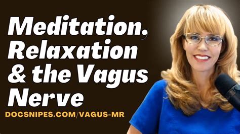 Meditation Relaxation And The Vagus Nerve Youtube