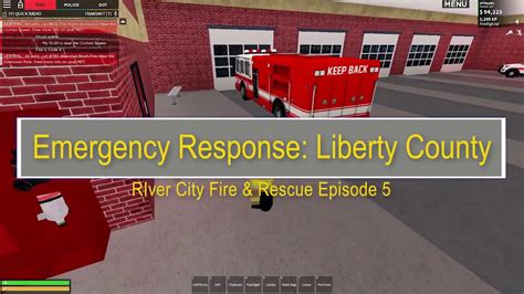 Emergency Response Liberty County River City Fire And Rescue Episode 5