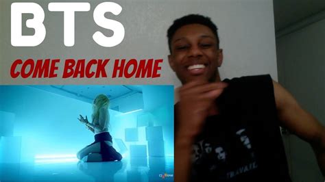 BTS 방탄소년단 Come Back Home MV Reaction YouTube