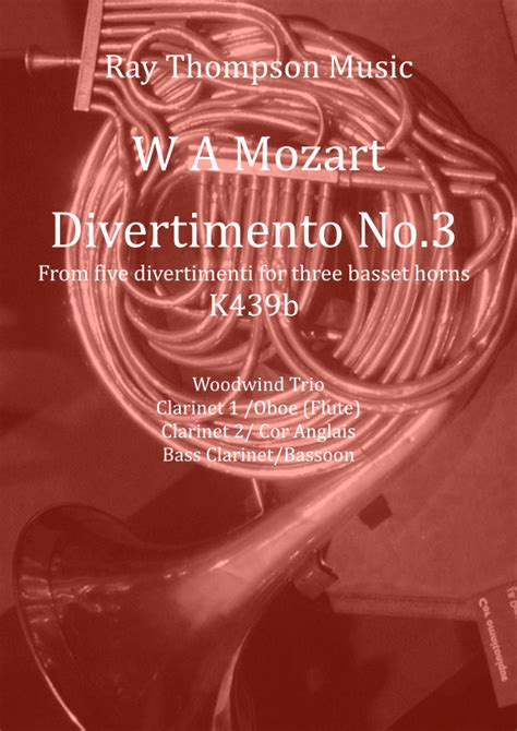 Mozart Divertimento No From Five Divertimenti For Basset Horns