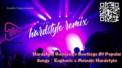 Music Mix Hardstyle Remixes Bootlegs Of Popular SongsEuphoric