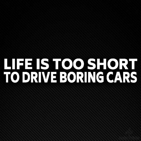 Life Is Too Short To Drive Boring Cars Jdm Slap Sticker Etsy Uk