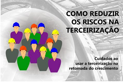 Como Reduzir Os Riscos Na TerceirizaÇÃo