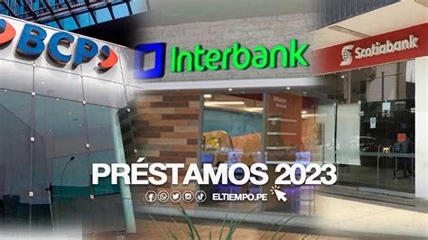 C Mo Solicitar A Un Pr Stamo Interbank Online Bcp Y Scotiabank