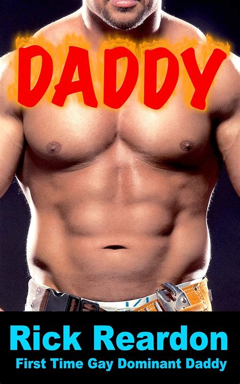 Daddy Story Bundle First Time Gay Dominant Daddy Kindle Edition By Reardon Rick