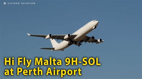 Hi Fly Malta H Sol Arriving And Departing Rw At Perth Airport On