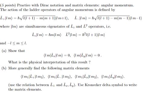 Solved Practice With Dirac Notation And Matrix Elements Angular