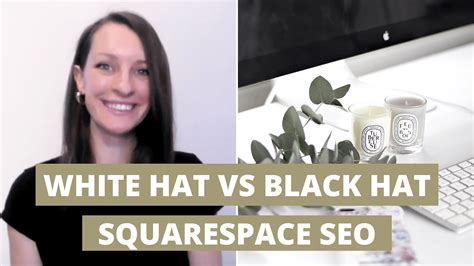 White Hat Seo Vs Black Hat Seo Squarespace Seo Youtube