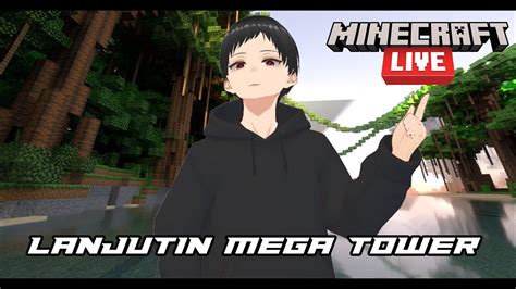 Live LANJUT MEGA TOWER MINECRAFT INDONESIA YouTube