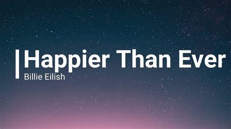 Billie Eilish Happier Than Ever Edit Lyrics Youtube