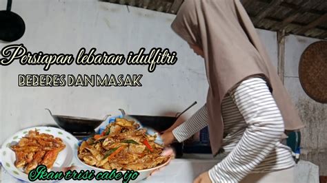 Kesibukan Irt Menjelang Lebaran Idul Fitri Cooking Beberes Buka