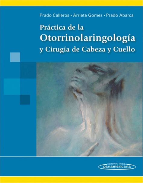 Práctica De La Otorrinolaringología Y Cirugía De Cabeza Y Cuello Prado En Laleo