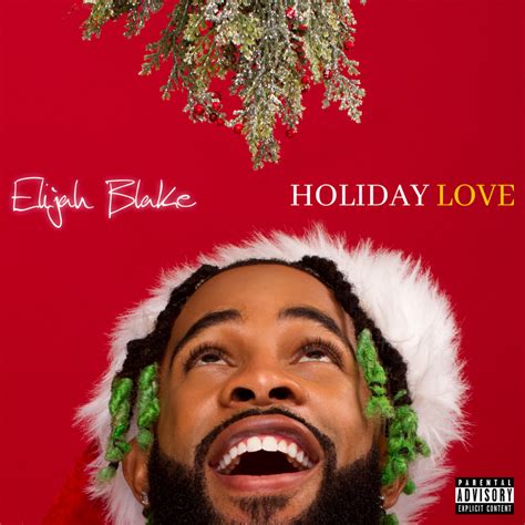 Elijah Blake Holiday Love Lyrics And Tracklist Genius