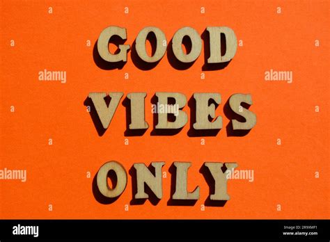 Good Vibes Only Words In Wooden Alphabet Letters Isolated On Bright
