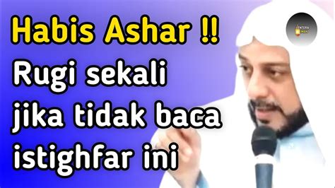 Habis Ashar Rugi Tidak Membaca Istighfar Ini 70x YouTube