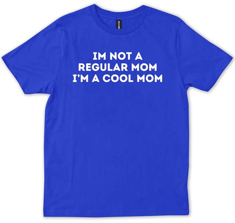 Im Not A Regular Mom Im A Cool Mom Funny T For Mother Etsy