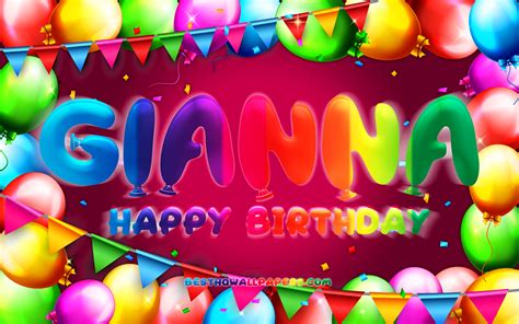 Download Wallpapers Happy Birthday Gianna 4k Colorful Balloon Frame