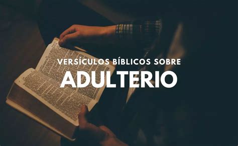 Vers Culos Sobre El Adulterio Textos B Blicos