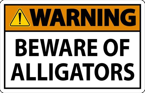 Warning Sign Beware Of Alligators 34745483 Vector Art at Vecteezy