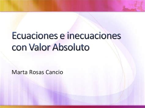 Pdf Ecuaciones E Inecuaciones Con Valor Absoluto Copy Dokumen Tips