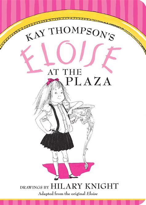 Eloise At The Plaza By Kay Thompson Goodreads