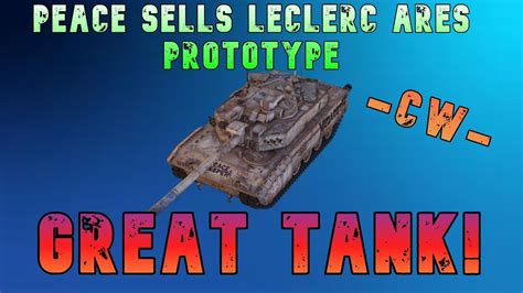 Peace Sells Leclerc Ares Prototype Great Tank CW Ll Wot Console